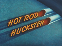 Hot Rod Huckster filming locations